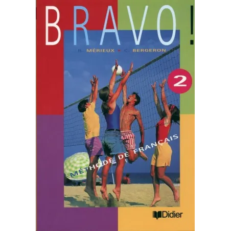 BRAVO 2 PODRĘCZNIK C. Bergeron, Regine Merieux - Didier