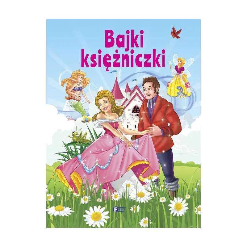 BAJKI KSIĘŻNICZKI - Fenix BAJKI KSIĘŻNICZKI - Fenix