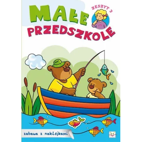 Małe Przedszkole. Zeszyt 3. Małe Przedszkole. Zeszyt 3.