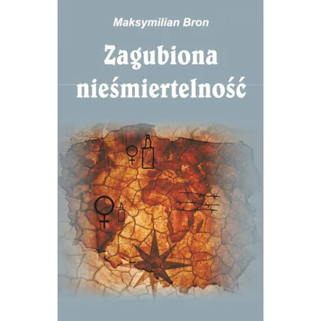 Zagubiona Nieśmiertelność Bron Maksymilian Zagubiona Nieśmiertelność Bron Maksymilian