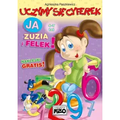 UCZYMY SIĘ CYFEREK JA ZUZIA I FELEK 4-7 LAT Paszkiewicz Agnieszka