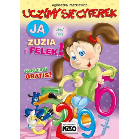 UCZYMY SIĘ CYFEREK JA ZUZIA I FELEK 4-7 LAT Paszkiewicz Agnieszka