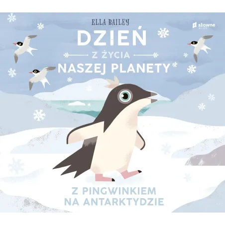 Z Pingwinkiem Na Antarktydzie. Dzień Z Życia Naszej Planety Z Pingwinkiem Na Antarktydzie. Dzień Z Życia Naszej Planety