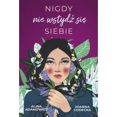 NIGDY NIE WSTYDŹ SIĘ SIEBIE - Muza