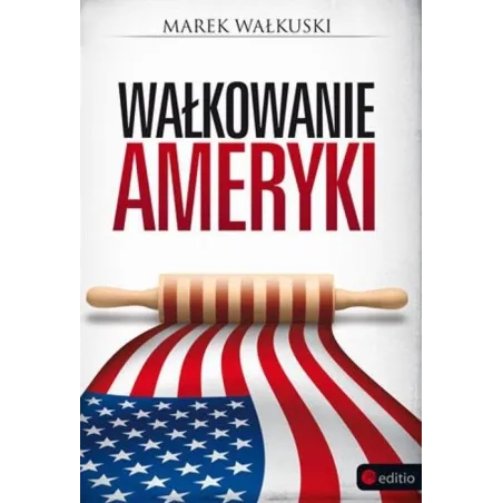 Wałkowanie Ameryki Wałkowanie Ameryki