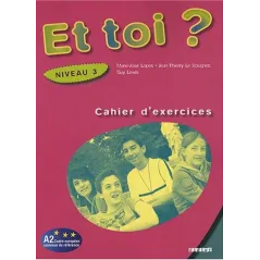 ET TOI? 3 ĆWICZENIA Marie-Jose Lopes, Jean-Thierry Le Bougnec, Guy Lewis - Didier