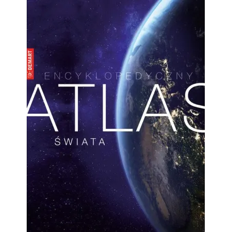 ENCYKLOPEDYCZNY ATLAS ŚWIATA - Demart