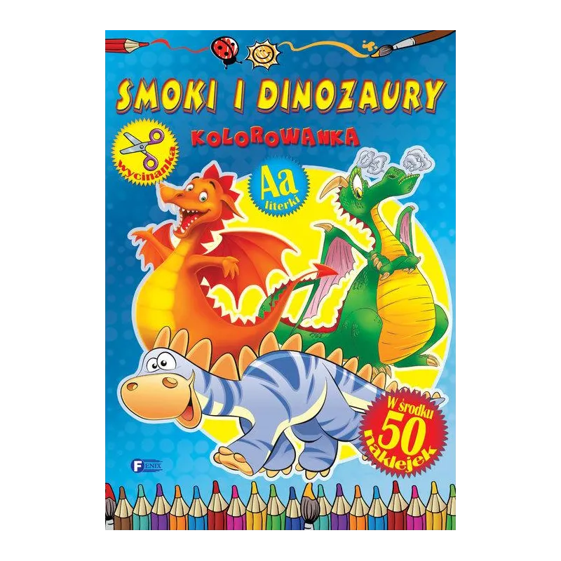 SMOKI I DINOZAURY. KOLOROWANKA Z NAKLEJKAMI SMOKI I DINOZAURY. KOLOROWANKA Z NAKLEJKAMI