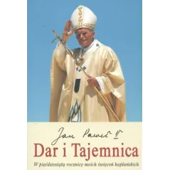 DAR I TAJEMNICA - Wydawnictwo Św. Stanisława BM
