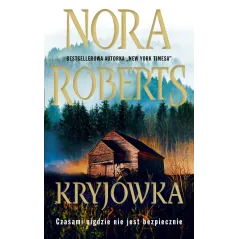 KRYJÓWKA Nora Roberts - Edipresse Książki