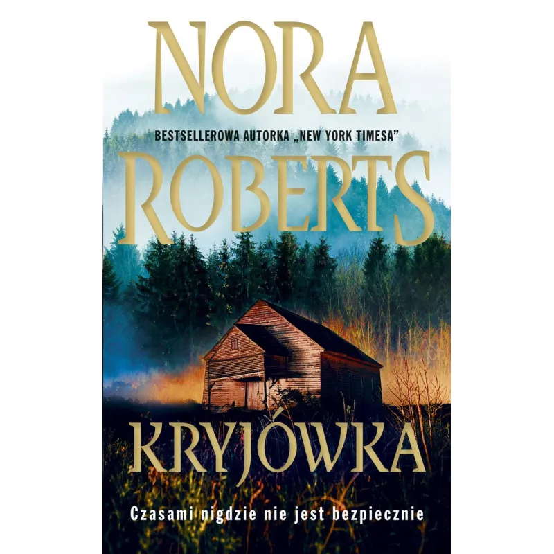 KRYJÓWKA Nora Roberts - Edipresse Książki KRYJÓWKA Nora Roberts - Edipresse Książki