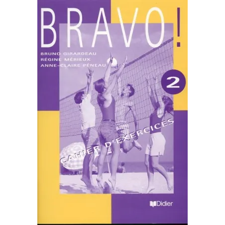 BRAVO 2. ĆWICZENIA Bruno Girardeau, Regine Merieux, Anne-Claire Peneau - Didier