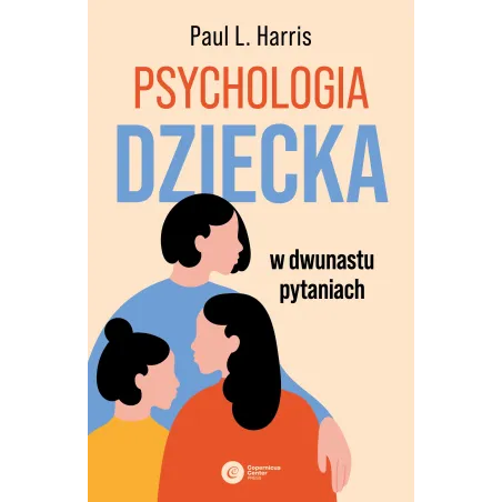 Psychologia Dziecka W Dwunastu Pytaniach