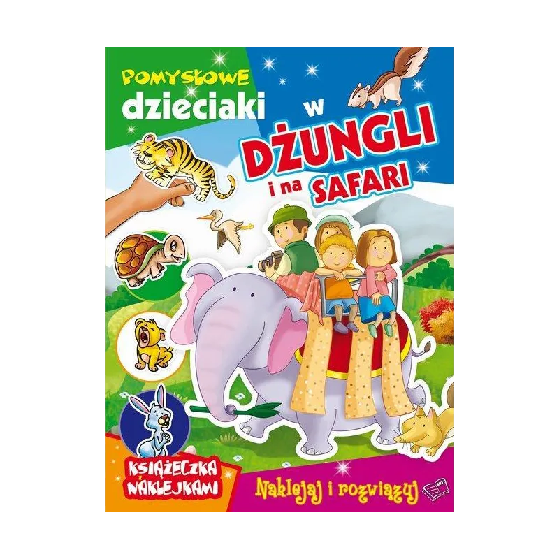 W DŻUNGLI I NA SAFARI. POMYSŁOWE DZIECIAKI - Arti
