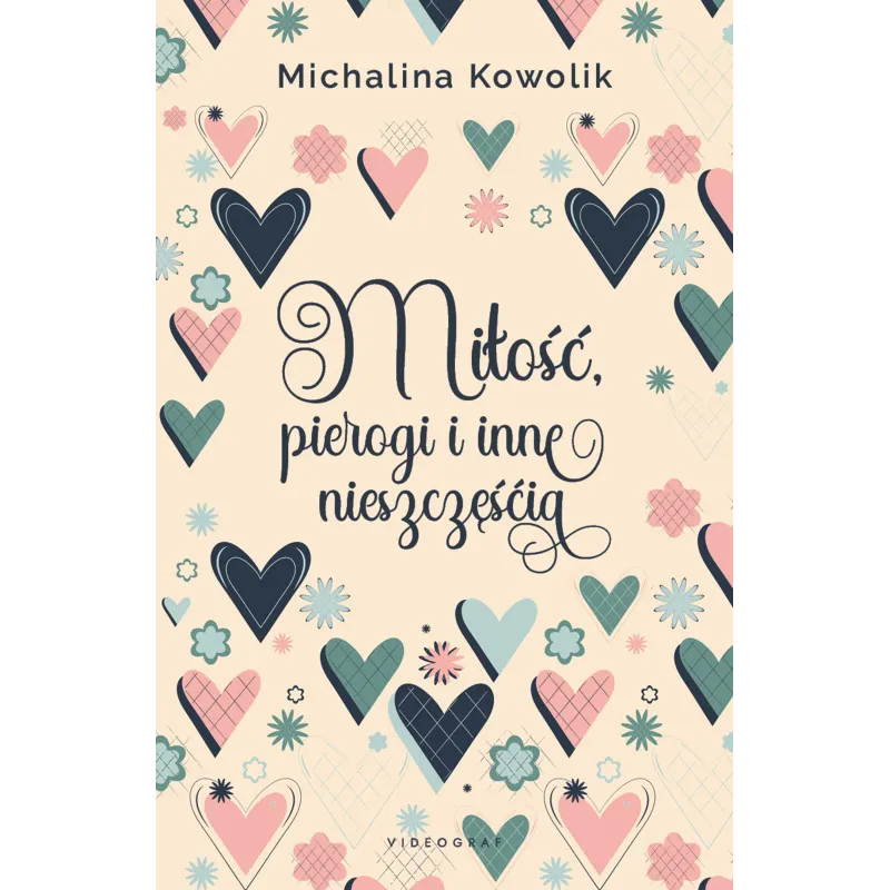 Miłość pierogi i inne nieszczęścia Michalina Kowolik Miłość pierogi i inne nieszczęścia Michalina Kowolik