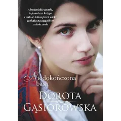 NIEDOKOŃCZONA BAŚŃ Dorota Gąsiorowska