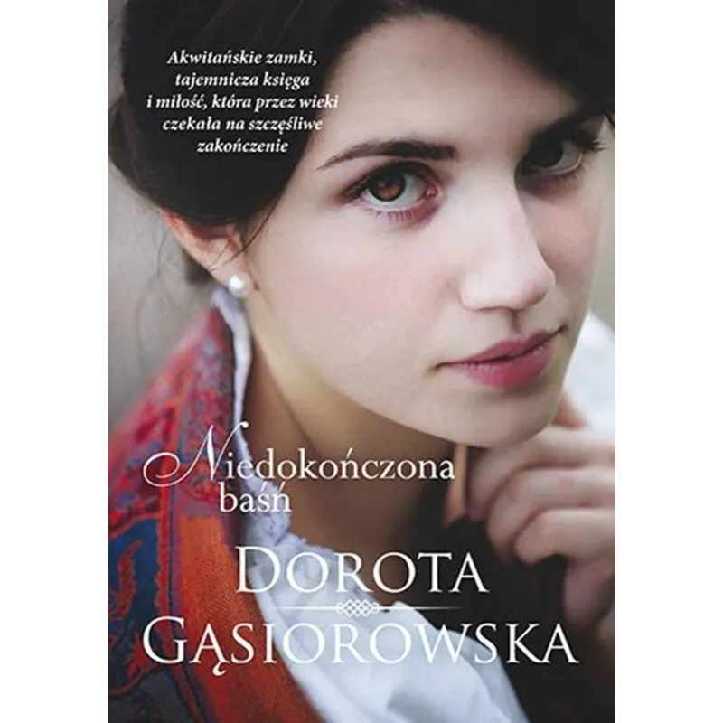 NIEDOKOŃCZONA BAŚŃ Dorota Gąsiorowska