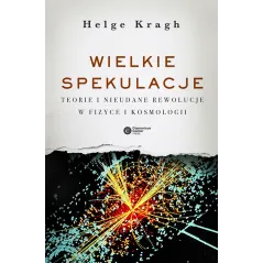WIELKIE SPEKULACJE Helge Kragh - Copernicus Center Press
