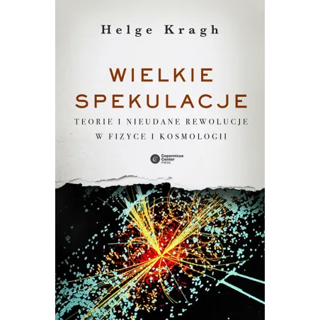 WIELKIE SPEKULACJE Helge Kragh - Copernicus Center Press