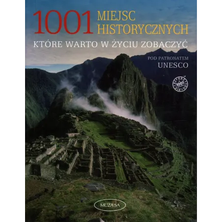 1001 MIEJSC HISTORYCZNYCH, KTÓRE WARTO W ŻYCIU ZOBACZYĆ