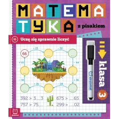 MATEMATYKA Z PISAKIEM. UCZĘ SIĘ SPRAWNIE LICZYĆ KLASA 3 Agnieszka Bator - Aksjomat