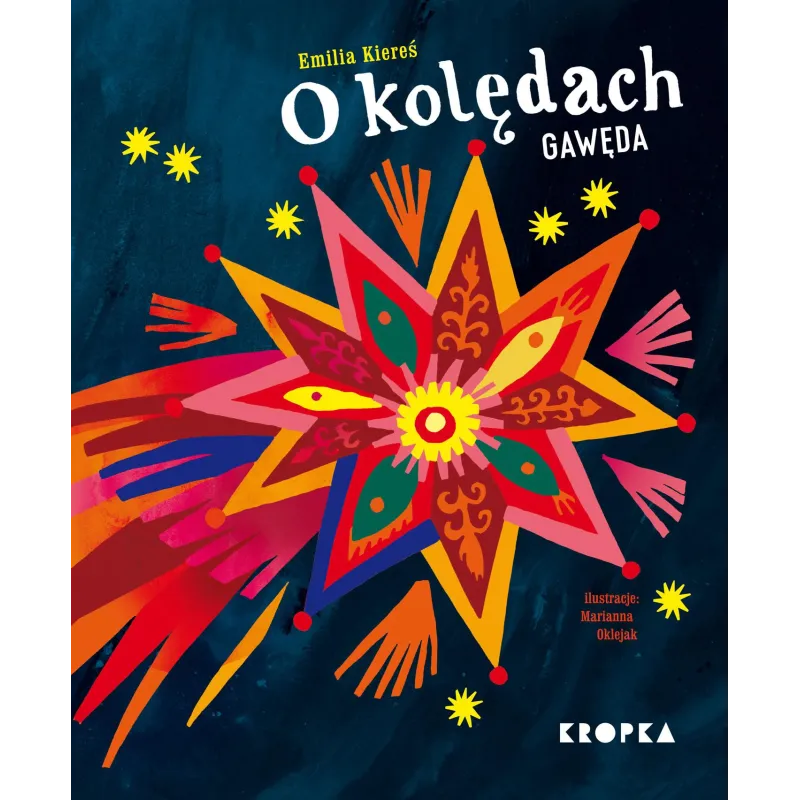 O KOLĘDACH. GAWĘDA Emilia Kiereś - Kropka O KOLĘDACH. GAWĘDA Emilia Kiereś - Kropka