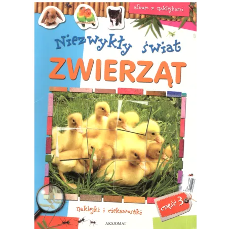 NIEZWYKŁY ŚWIAT ZWIERZĄT ALBUM Z NAKLEJKAMI 3 - Aksjomat