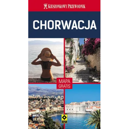 CHORWACJA. PRZEWODNIK ILUSTROWANY + MAPA - Wydawnictwo RM