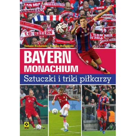 Bayern Monachium. Sztuczki I Triki Piłkarzy