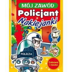 MÓJ ZAWÓD POLICJANT. ZABAWA I NAUKA - Arti