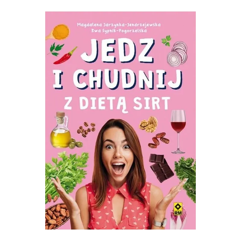 JEDZ I CHUJDNIJ Z DIETĄ SIRT 