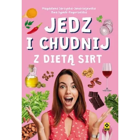 Jedz I Chujdnij Z Dietą Sirt