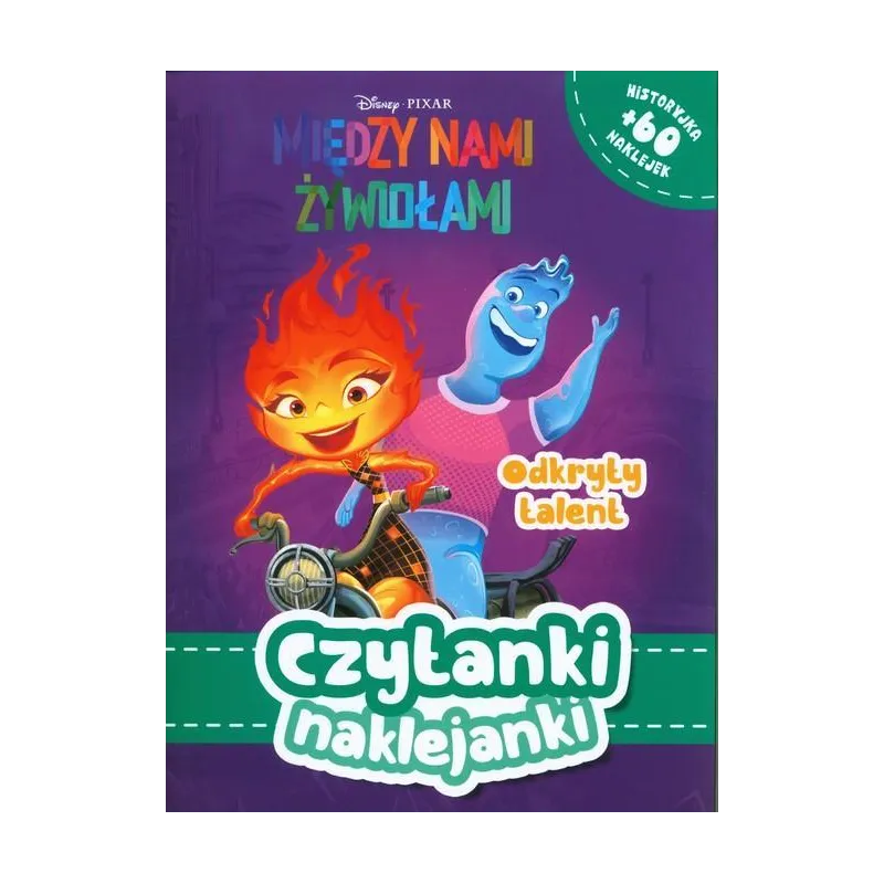 MIĘDZY NAMI ŻYWIOŁAMI. ODKRYTY TALENT. CZYTANKI NAKLEJANKI Aleksandra Górska