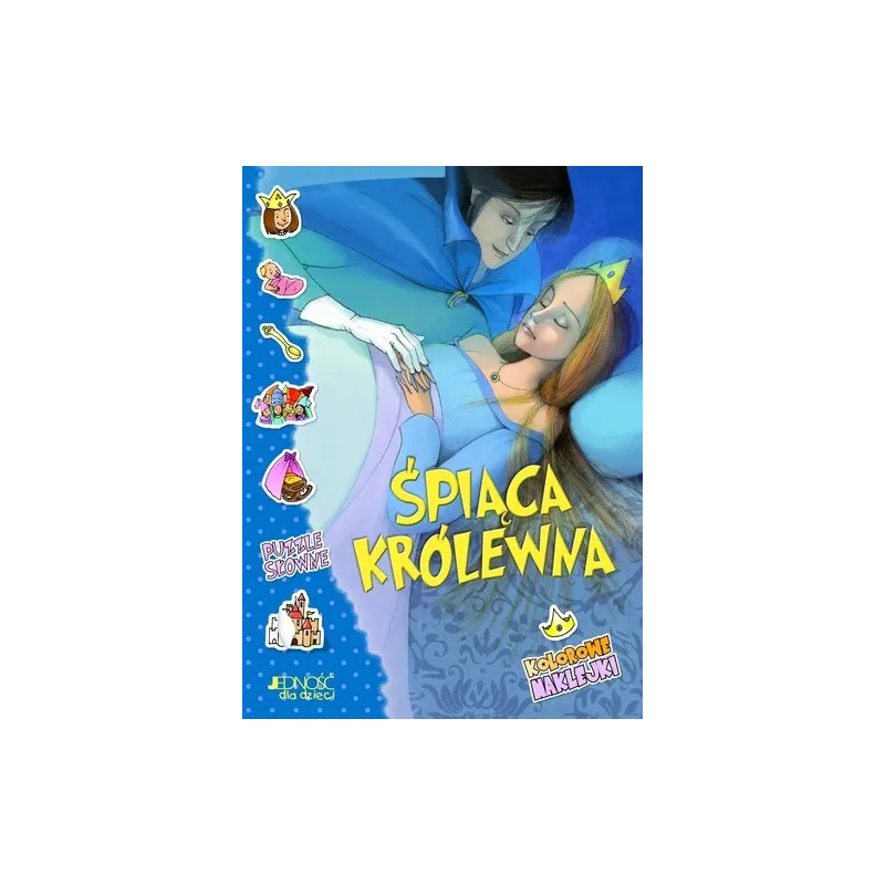 ŚPIĄCA KRÓLEWNA ROZPOZNAJĘ OBRAZKI POZNAJĘ SŁOWA SILVIA PROVATINI - Jedność