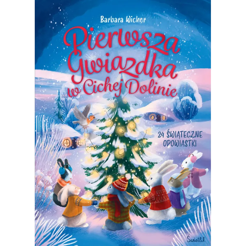 PIERWSZA GWIAZDKA W CICHEJ DOLINIE