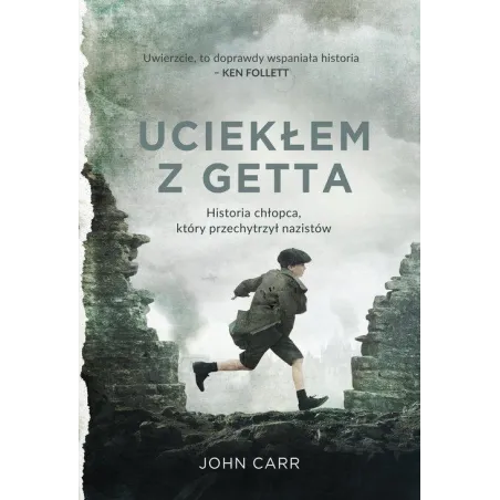 UCIEKŁEM Z GETTA. HISTORIA CHŁOPCA, KTÓRY PRZECHYTRZYŁ NAZISTÓW - Znak