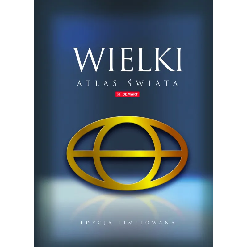 WIELKI ATLAS ŚWIATA EDYCJA LIMITOWANA - Demart