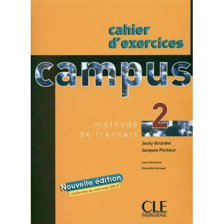 CAMPUS 2 ZESZYT ĆWICZEŃ Jacky Girardet, Jacques Pecheur - Cle International