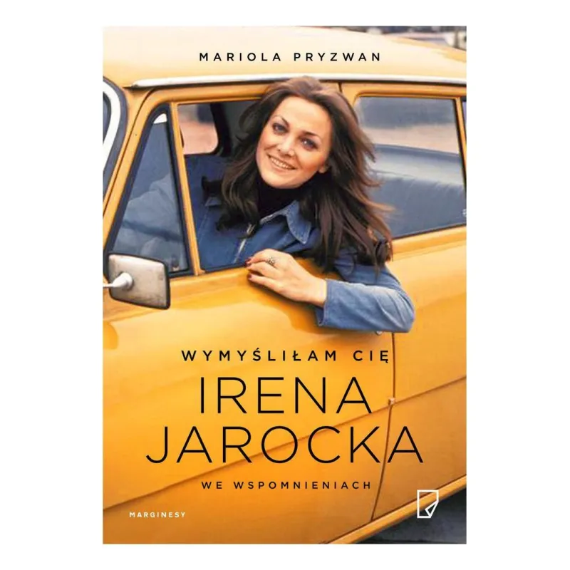 WYMYŚLIŁAM CIĘ IRENA JAROCKA WE  WSPOMNIENIACH Mariola Pryzwan