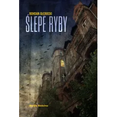 ŚLEPE RYBY Bohdan Głębocki - Media Rodzina