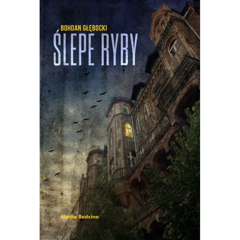 ŚLEPE RYBY Bohdan Głębocki - Media Rodzina