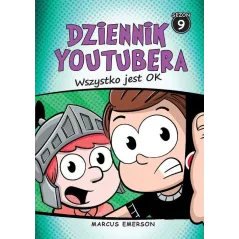 WSZYSTKO JEST OK. DZIENNIK YOUTUBERA 9