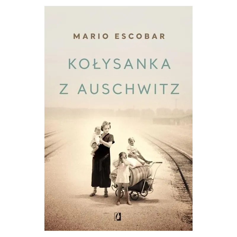 KOŁYSANKA Z AUSCHWITZ Escobar Mario