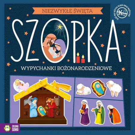 Szopka. Niezwykłe Święta. Wypychanki Bożonarodzeniowe