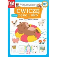 ĆWICZĘ RĘKĘ I OKO. ZADANIA GRAFOMOTORYCZNE DLA PRZEDSZKOLAKÓW 3-5 LAT