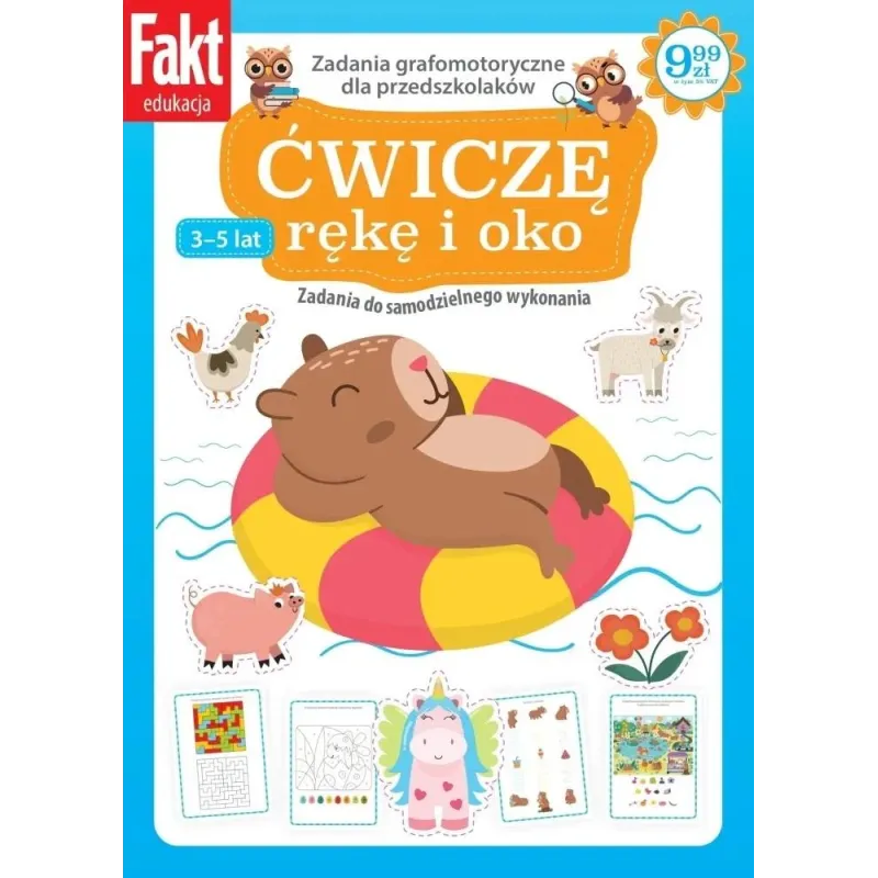 ĆWICZĘ RĘKĘ I OKO. ZADANIA GRAFOMOTORYCZNE DLA PRZEDSZKOLAKÓW 3-5 LAT ĆWICZĘ RĘKĘ I OKO. ZADANIA GRAFOMOTORYCZNE DLA PRZEDSZKOLAKÓW 3-5 LAT