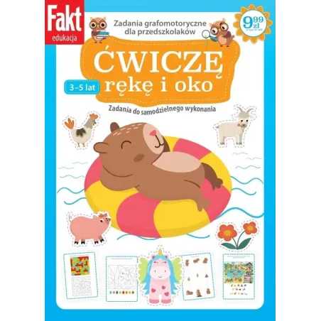 Ćwiczę Rękę I Oko. Zadania Grafomotoryczne Dla Przedszkolaków 3-5 Lat Ćwiczę Rękę I Oko. Zadania Grafomotoryczne Dla Przedszkolaków 3-5 Lat