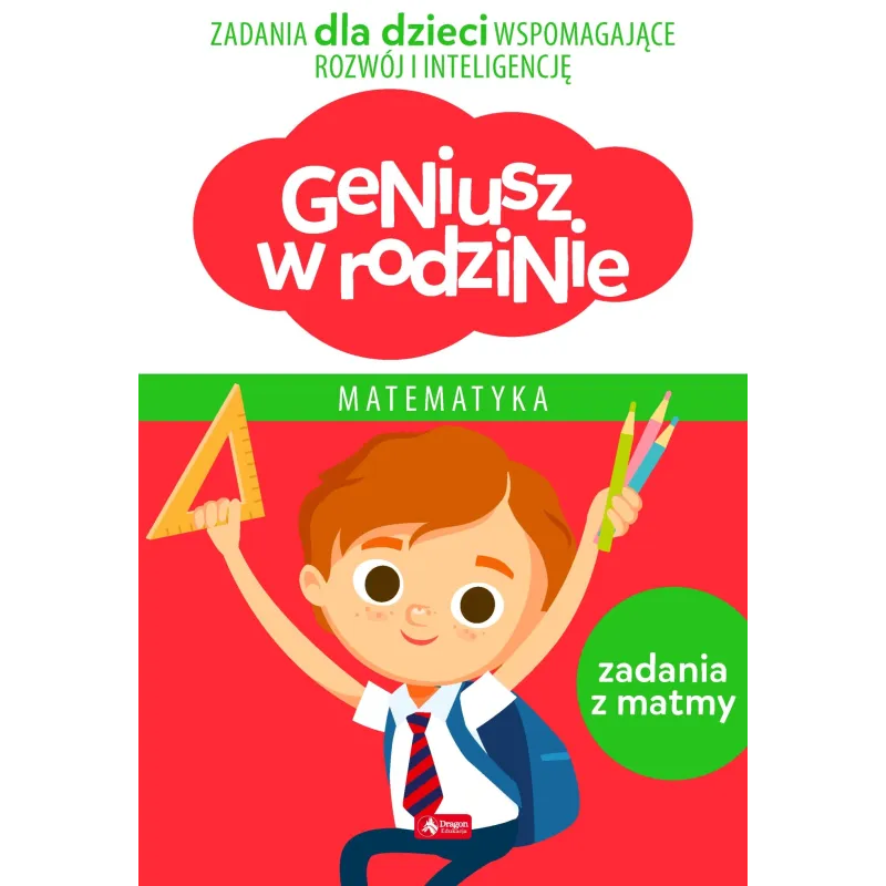 GENIUSZ W RODZINIE MATEMATYKA ZADANIA Z MATMY GENIUSZ W RODZINIE MATEMATYKA ZADANIA Z MATMY