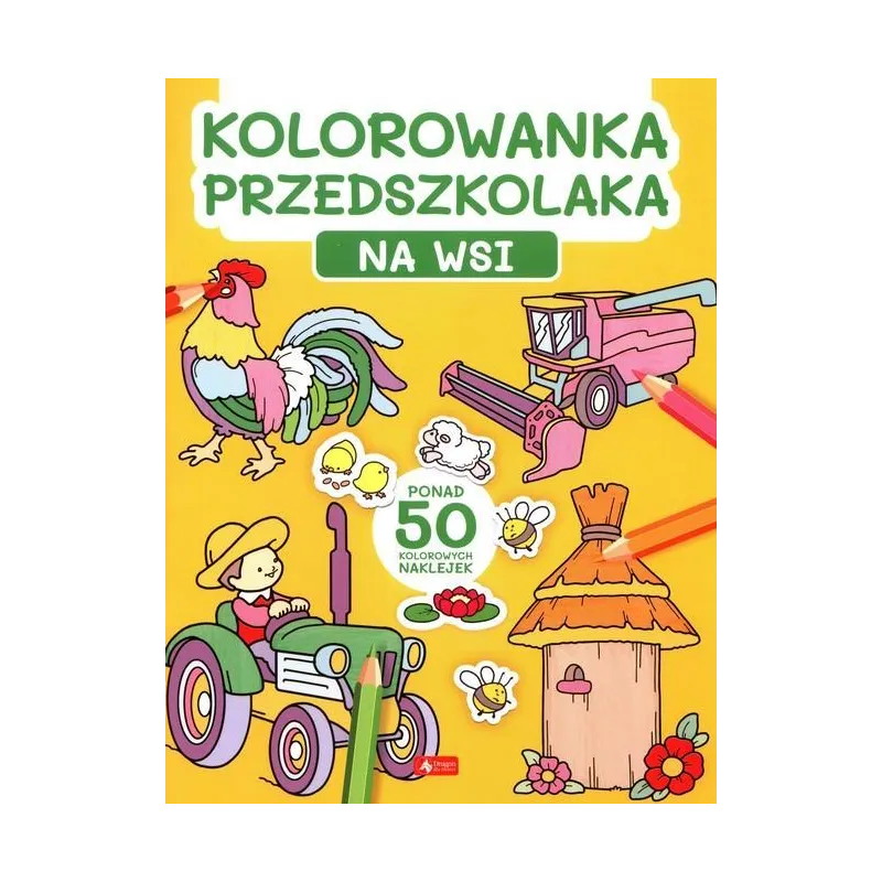 NA WSI. KOLOROWANKA PRZEDSZKOLAKA Z NAKLEJKAMI - Dragon