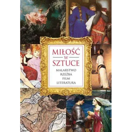 Miłość W Sztuce. Malarstwo, Rzeźba, Obraz, Literatura, Film